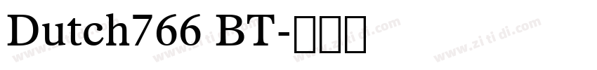 Dutch766 BT字体转换